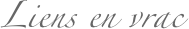 Liens en vrac